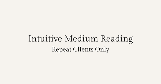 REPEAT CLIENTS ONLY - Intuitive Medium Reading - Personal Soul Alignment [Returning Clients]